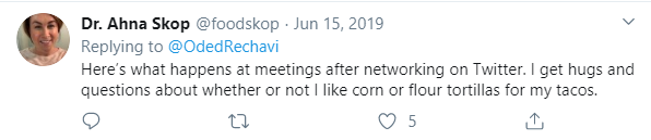 Dr. Ahna Skop: Here's what happens at meetings after networking on Twitter. I get hugs and questions about whether or not I like corn or flour tortillas for my tacos.